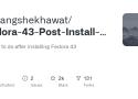 GitHub - devangshekhawat/Fedora-43-Post-Install-Guide: Things to do after installing Fedora 43